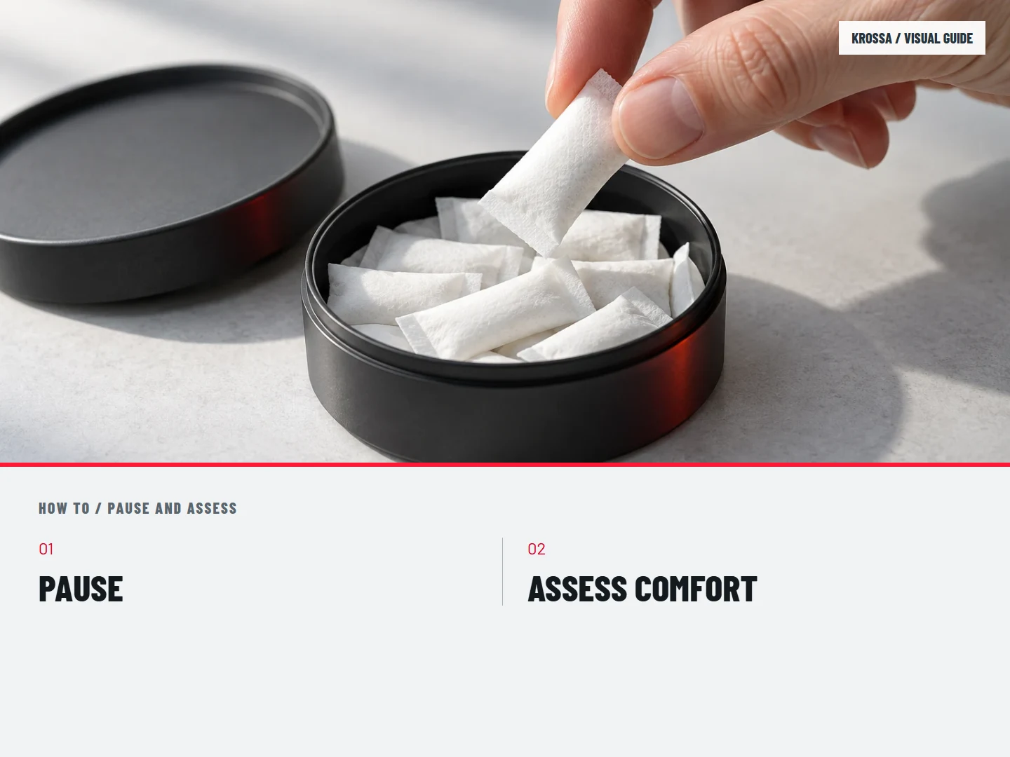 03 / Pause and assess: PAUSE; ASSESS COMFORT