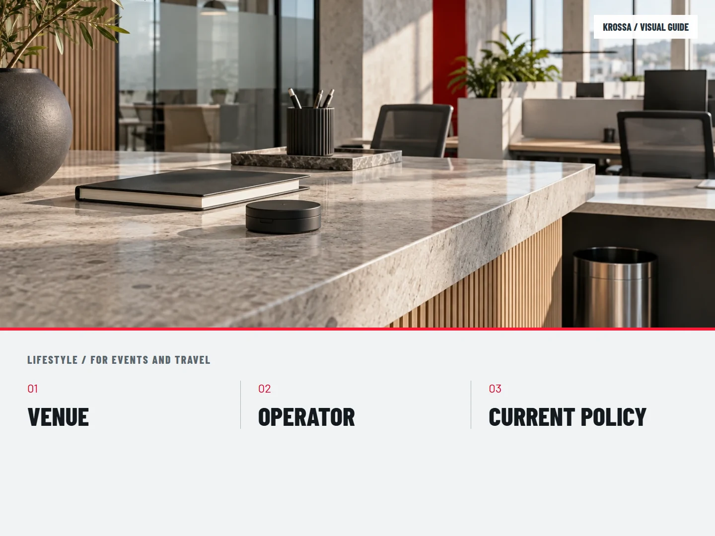 For events and travel: VENUE; OPERATOR; CURRENT POLICY